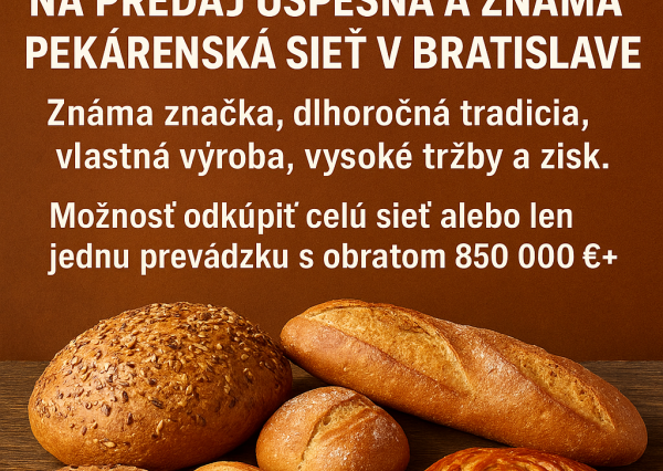 VÝNIMOČNÁ PRÍLEŽITOSŤ!  Na predaj úspešná a známa pekáren