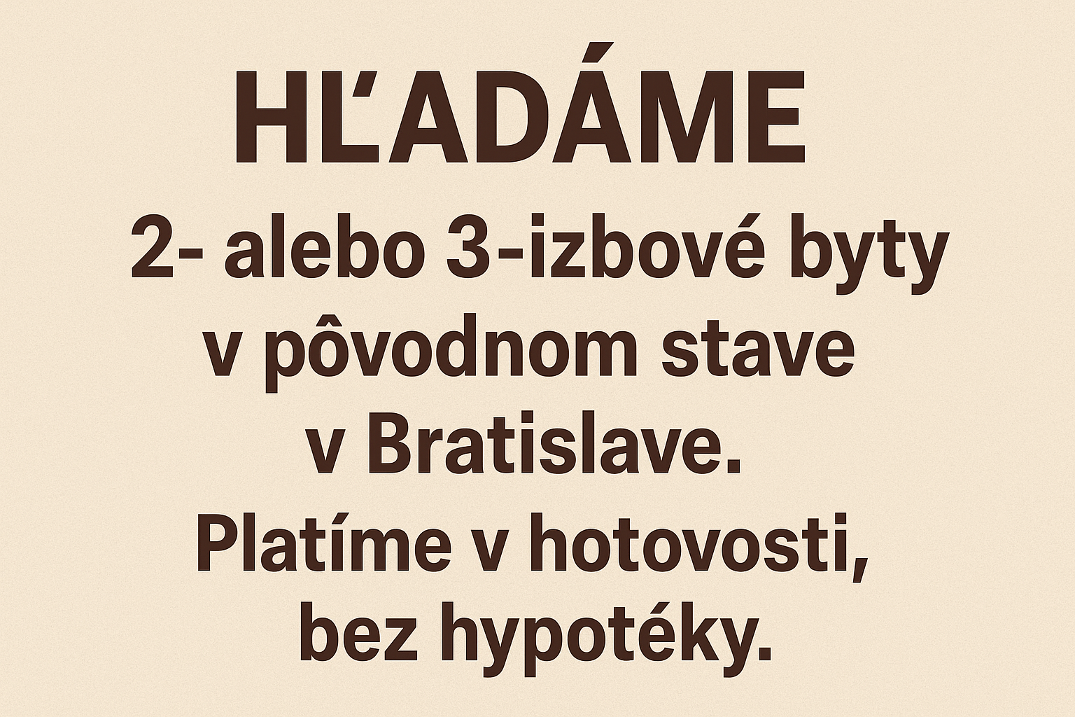 Hľadáme 2/3-izbové byty v pôvodnom stave v Bratislave